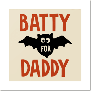 Batty for daddy Posters and Art